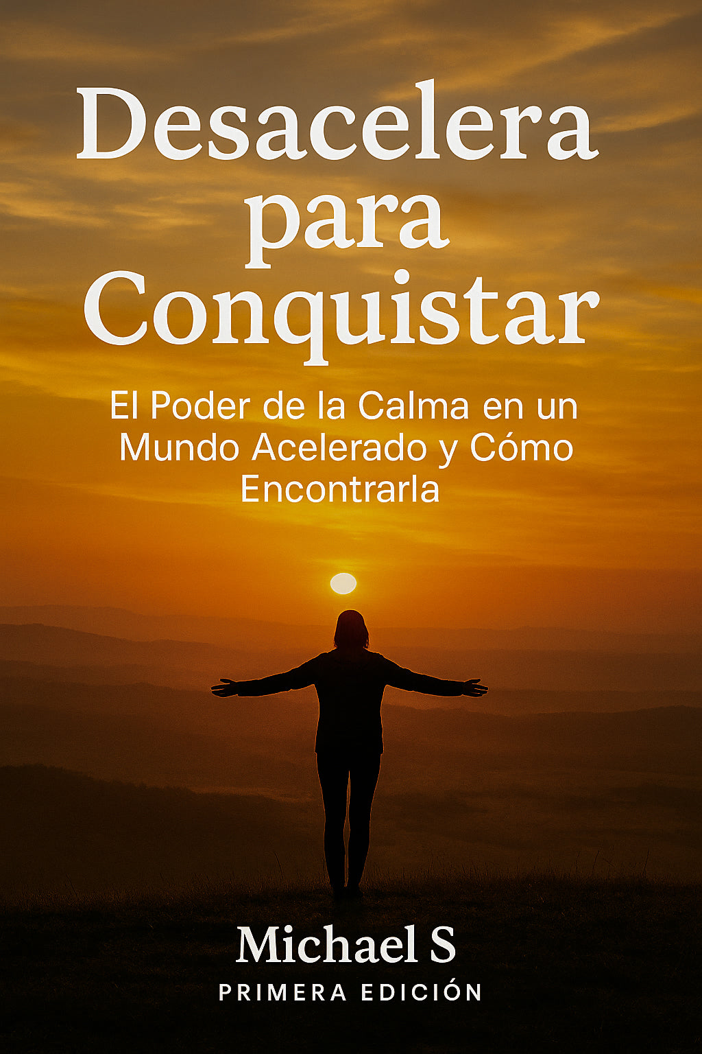 Desacelera para Conquistar: El Poder de la Calma en un Mundo Acelerado y Cómo Encontrarla