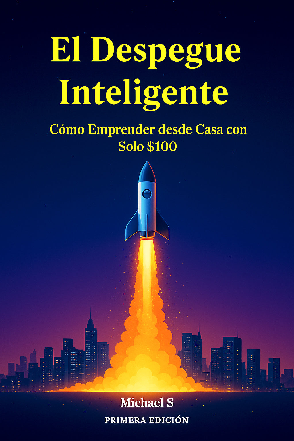 El Despegue Inteligente: Cómo Emprender desde Casa con Solo $100
